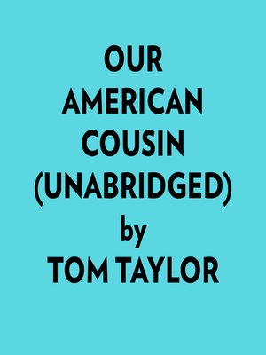 cover image of Our American Cousin (Unabridged)